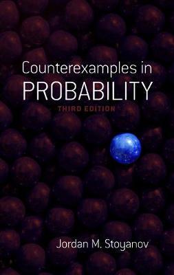 Counterexamples in Probability: Third Edition - Jordan M. Stoyanov