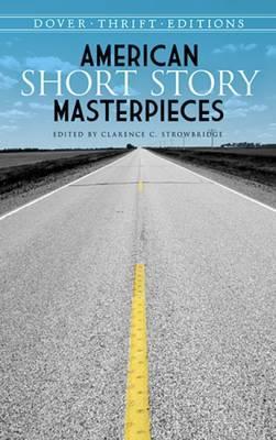 American Short Story Masterpieces - Clarence C. Strowbridge