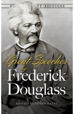 Great Speeches by Frederick Douglass - Frederick Douglass