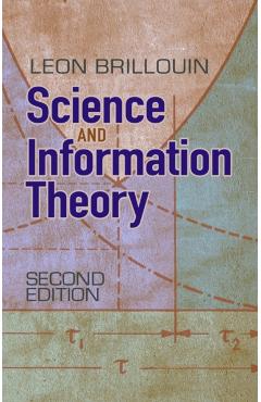 Science and Information Theory - Leon Brillouin