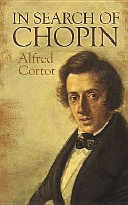 In Search of Chopin - Alfred Cortot