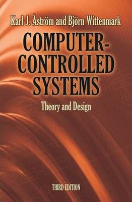 Computer-Controlled Systems: Theory and Design - Karl J. Astrom