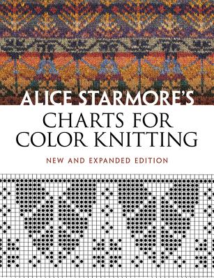 Alice Starmore's Charts for Color Knitting - Alice Starmore