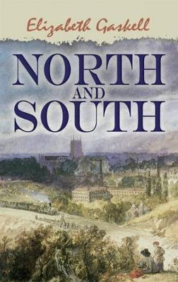 North and South - Elizabeth Cleghorn Gaskell