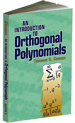 An Introduction to Orthogonal Polynomials - Theodore S. Chihara