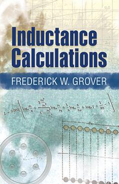 Coperta cărții 'Inductance Calculations: Working Formulas and Tables - Frederick W. Grover'