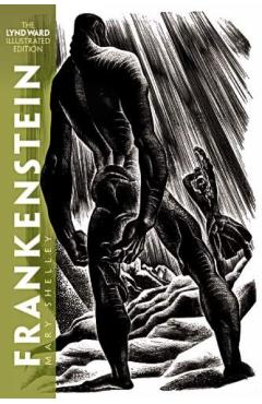 Frankenstein: The Lynd Ward Illustrated Edition - Mary Shelley