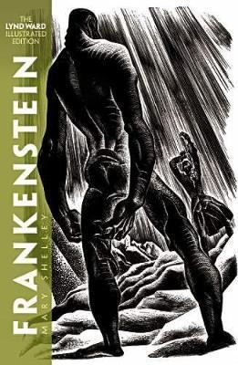 Frankenstein: The Lynd Ward Illustrated Edition - Mary Shelley