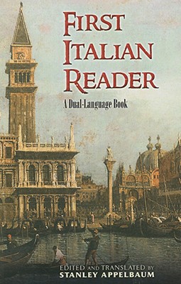 First Italian Reader: A Dual-Language Book - Stanley Appelbaum