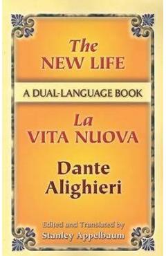 Coperta cărții 'The New Life/La Vita Nuova: A Dual-Language Book - Dante Alighieri'