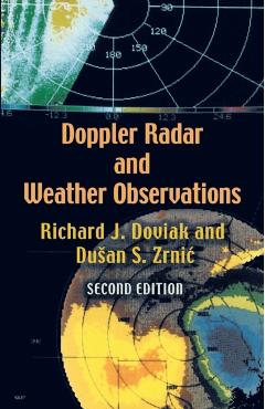 Doppler Radar and Weather Observations: Second Edition - Richard J. Doviak