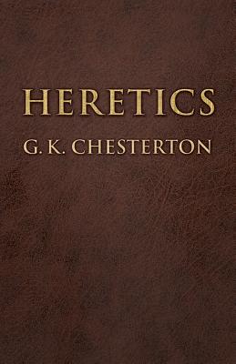 Heretics - G. K. Chesterton
