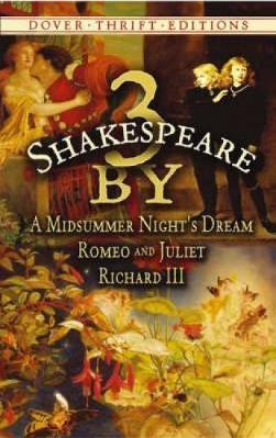 3 by Shakespeare: A Midsummer Night's Dream, Romeo and Juliet and Richard III - William Shakespeare