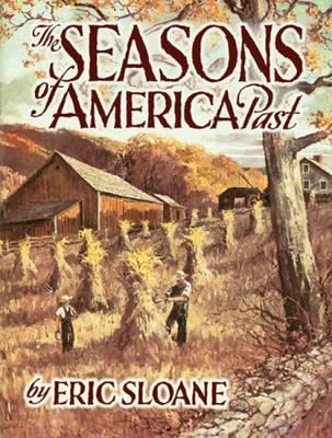 The Seasons of America Past - Eric Sloane