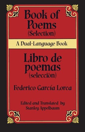 Book Of Poems (Selection)/Libro de Poemas (Seleccion) - Federico Garcia Lorca