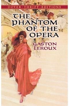 The Phantom of the Opera - Gaston Leroux