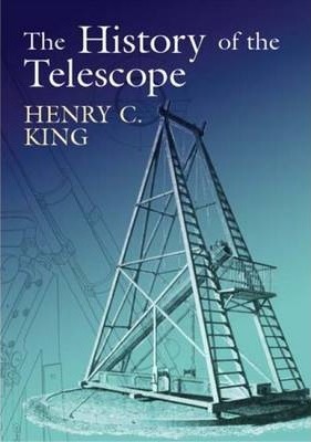 The History of the Telescope - Henry C. King