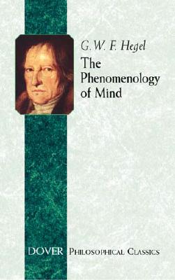 The Phenomenology of Mind - G. W. F. Hegel
