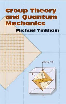 Coperta cărții 'Group Theory and Quantum Mechanics - Michael Tinkham'