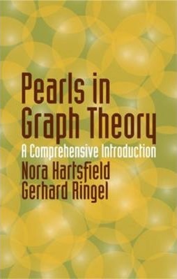 Pearls in Graph Theory: A Comprehensive Introduction - Nora Hartsfield