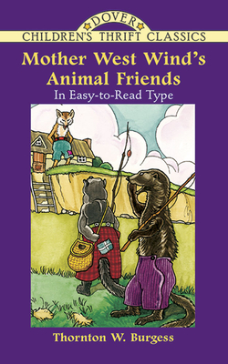 Mother West Wind's Animal Friends - Thornton W. Burgess
