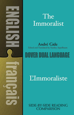 The Immoralist/l'Immoraliste: A Dual-Language Book - Andre Gide