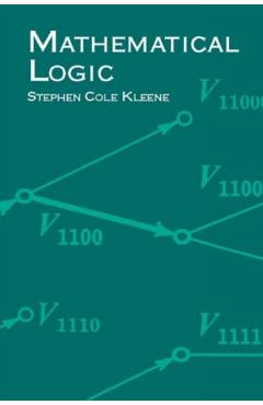 Mathematical Logic - Stephen Cole Kleene