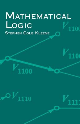Mathematical Logic - Stephen Cole Kleene