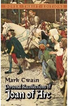 Personal Recollections of Joan of Arc - Mark Twain