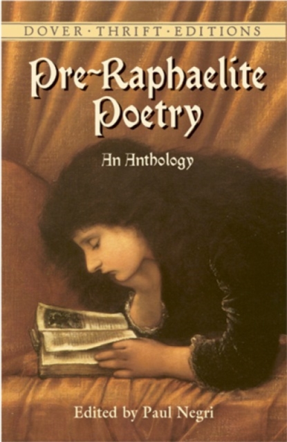 Pre-Raphaelite Poetry: An Anthology - Paul Negri