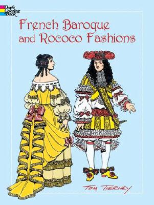 French Baroque and Rococo Fashions Coloring Book - Tom Tierney