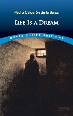 Coperta cărții 'Life Is a Dream - Pedro Calder�n De La Barca'