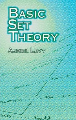 Basic Set Theory - Azriel Levy