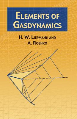 Elements of Gas Dynamics - H. W. Liepmann