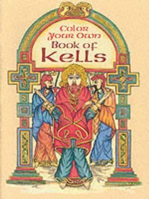 Color Your Own Book of Kells - Marty Noble