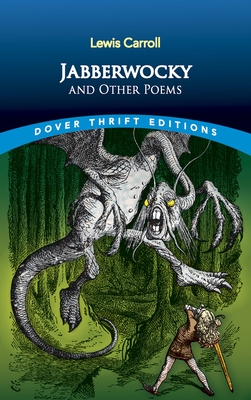 Jabberwocky and Other Poems - Lewis Carroll