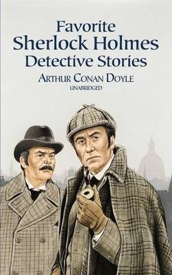 Favorite Sherlock Holmes Detective Stories - Sir Arthur Conan Doyle