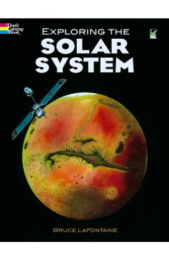 Exploring the Solar System Coloring Book - Bruce Lafontaine