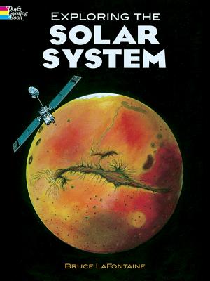 Exploring the Solar System Coloring Book - Bruce Lafontaine