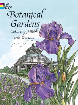 Botanical Gardens Coloring Book - Dot Barlowe