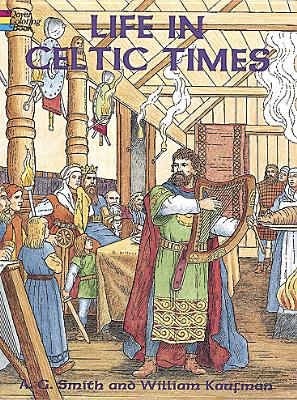 Life in Celtic Times Coloring Book - A. G. Smith