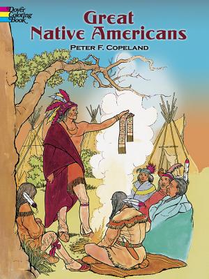 Great Native Americans Coloring Book - Peter F. Copeland