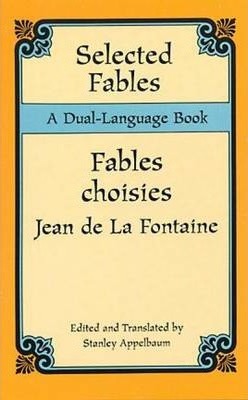 Selected Fables: A Dual-Language Book - Jean De La Fontaine