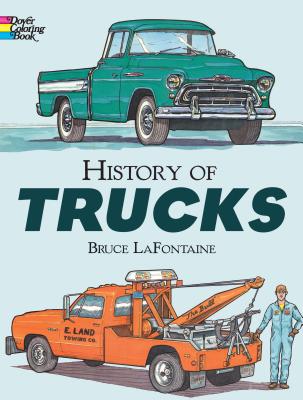 History of Trucks Coloring Book - Bruce Lafontaine
