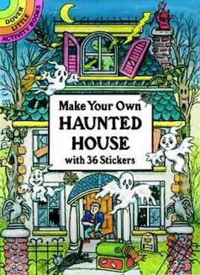 Make Your Own Haunted House with 36 Stickers - Cathy Beylon