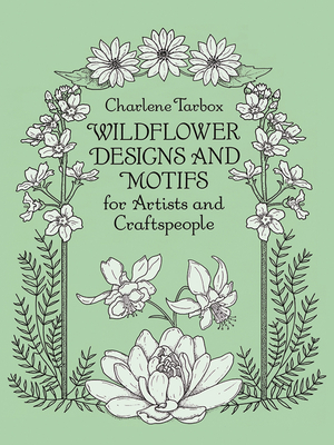 Wildflower Designs and Motifs for Artists and Craftspeople - Charlene Tarbox