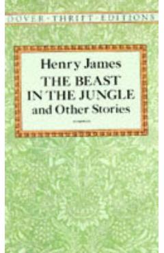 The Beast in the Jungle and Other Stories - Henry James