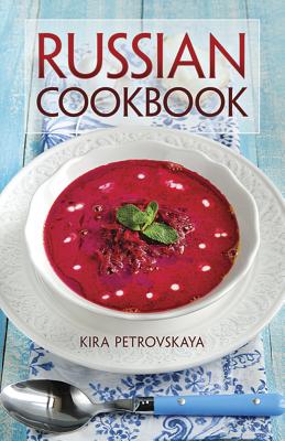 Russian Cookbook - Kyra Petrovskaya