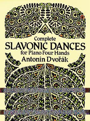 Complete Slavonic Dances for Piano Four Hands - Antonin Dvorak