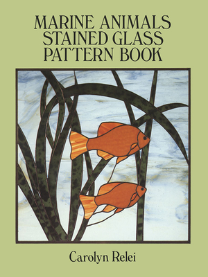 Marine Animals Stained Glass Pattern Book - Carolyn Relei
